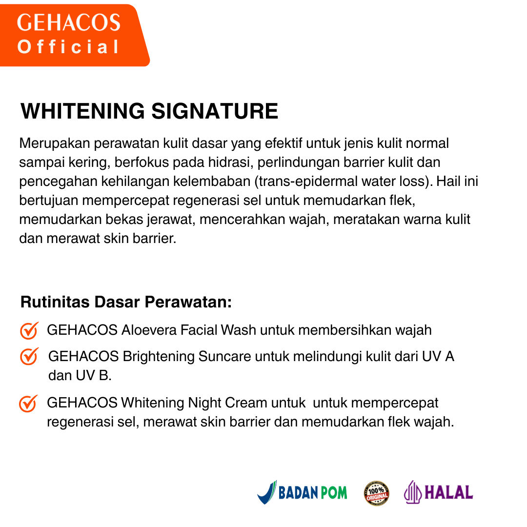 GEHACOS Whitening Signature, Flek, Moisturizes Skin, Pencerah, Skin Barrier,Regenerasi sel, SPF49+ - Gambar 3